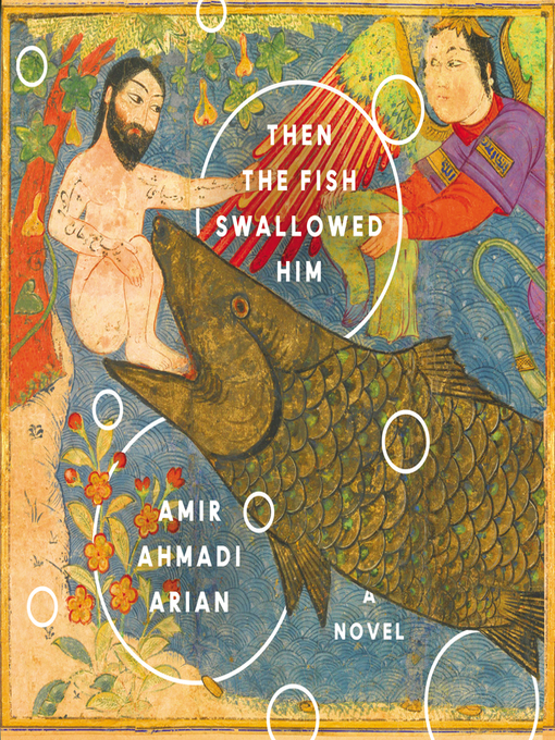 Title details for Then the Fish Swallowed Him by Amir Ahmadi Arian - Available